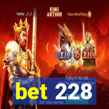 bet 228